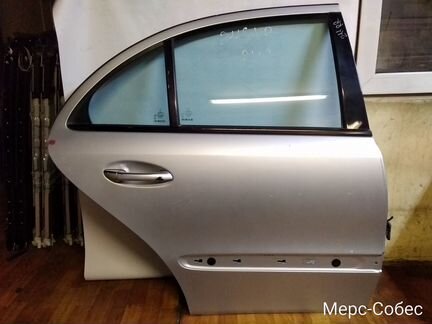 Дверь задняя Мерседес W211 в сборе